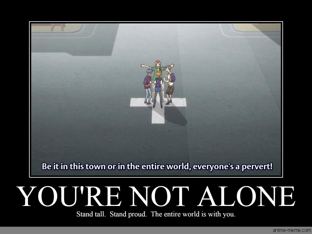 You're Not Alone