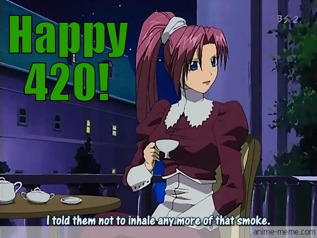 Happy 420!