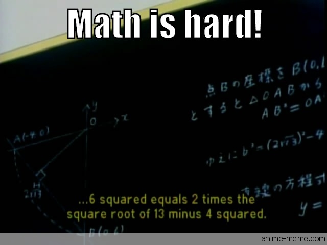 Math is hard!