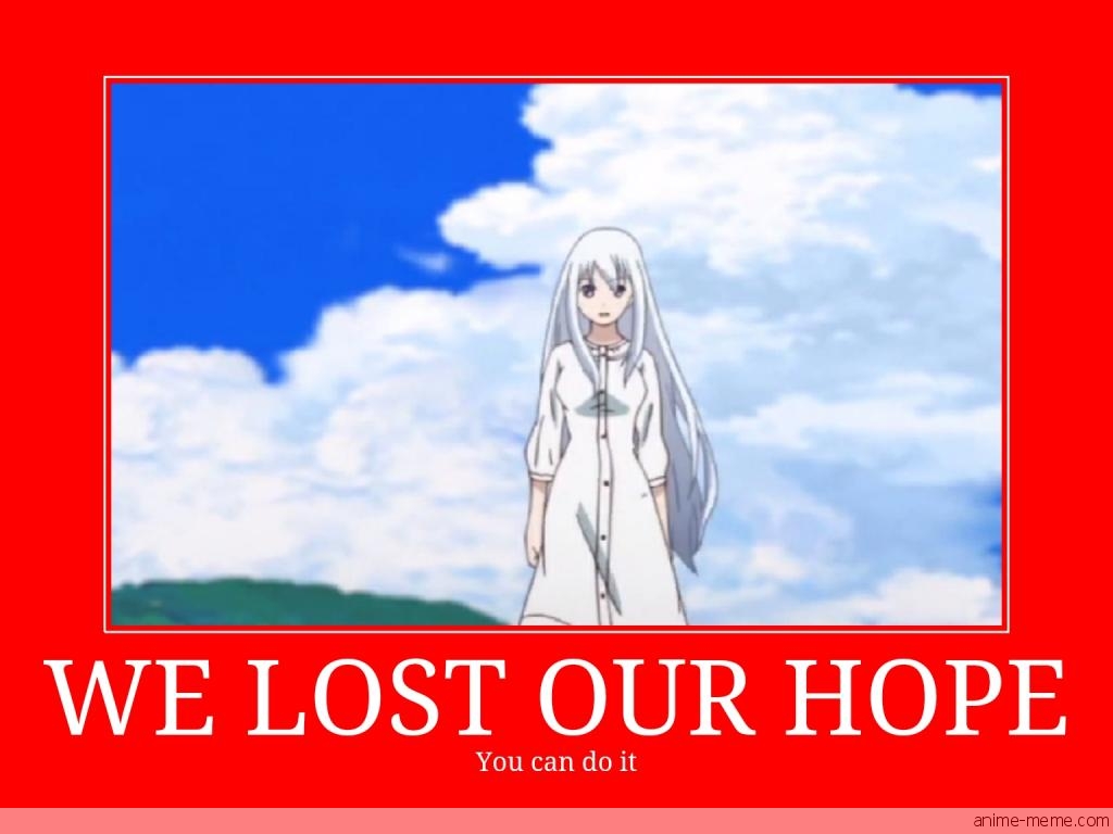 we lost our hope