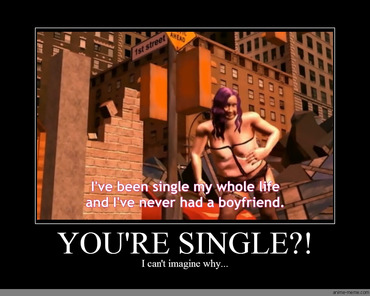 You're Single?!