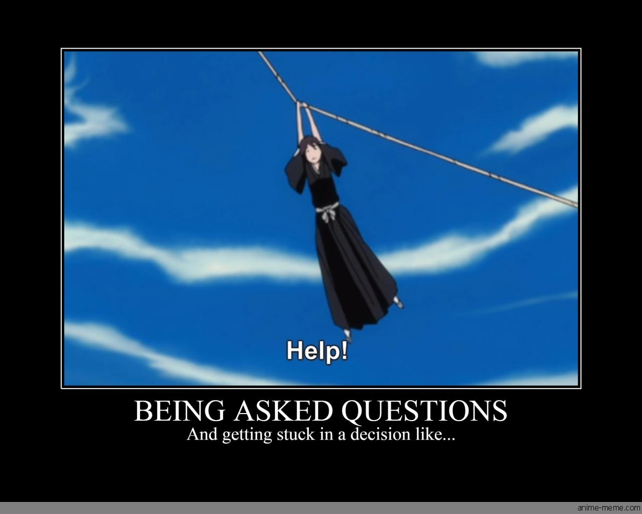 being asked questions